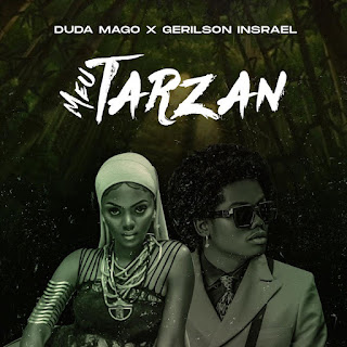 Duda Magos - Meu Tarzan (feat. Gerilson Insrael)