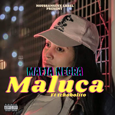 MAFIA NEGRA X Tchobolito - Maluca
