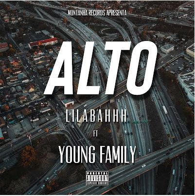 Já disponível a nova musica da autoria de Lilabahhh Ft Young Family, tem como titulo Alto Confira agora o download em mp3, no nosso site abaixo.