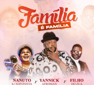 Yannick Afroman - Familía é Familía (feat. Nanuto Filho do Zua) Baixar Mp3