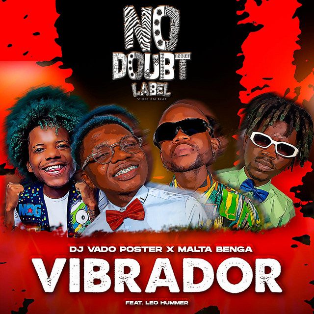 DJ Vado Poster - Vibrador (feat. Malta Benga, Leo Hummer)