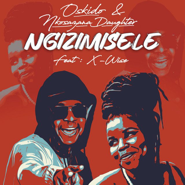 OSKIDO - Ngizimisele (Feat. Nkosazana Daughter & x Wise)