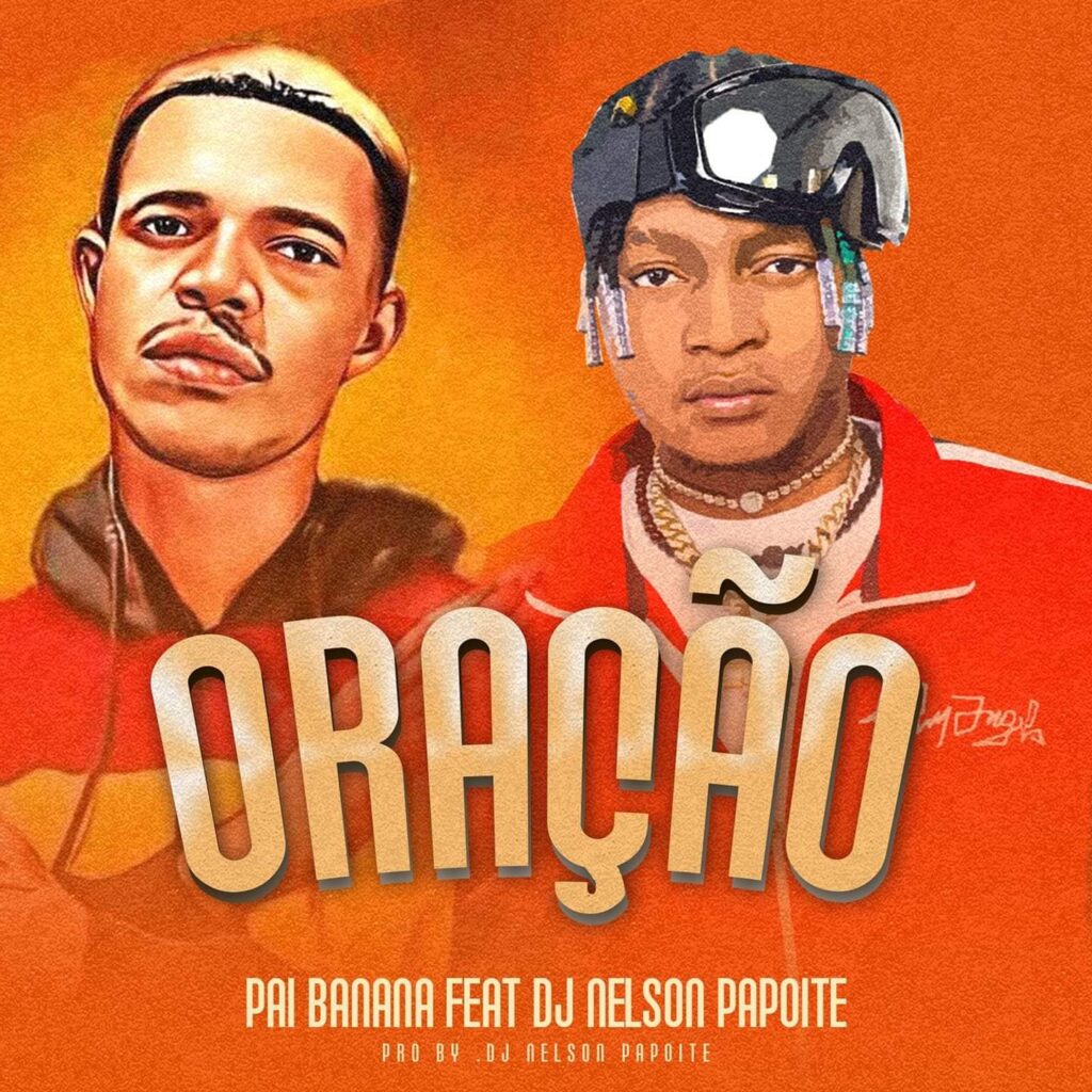 Pai Banana - Oração (feat. DJ Nelson Papoite)