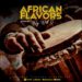Will C - African Flavours Episode I (Mix)