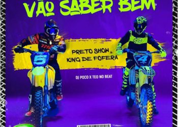 Preto Show & King Defofera - Vão Saber Bem