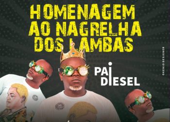 Pai Diesel - Homenagem Ao Nagrelha Dos Lambas