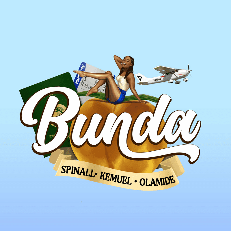 Spinall - Bunda (feat. Olamide; Kemuel)