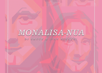 Dj Smuck - Monalisa Nua (feat. Ivan Alekxei)