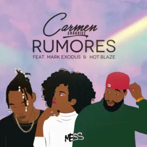 Carmen Chaquice Rumores feat. Mark Exodus Hot Blaze 1
