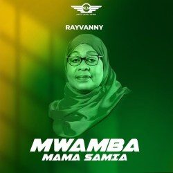 Rayvanny – Mama Samia Mwamba