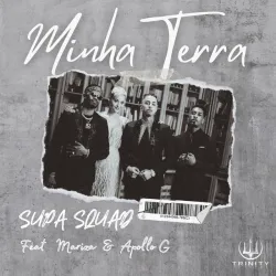 Supa Squad Minha Terra feat. Mariza Apollo G