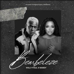 Willy Paul – Bembeleze (feat. Nandy)