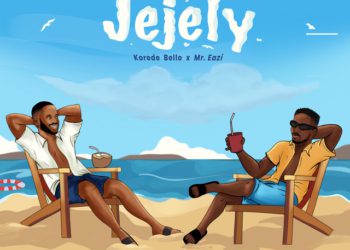 Korede Bello – Jejely (feat. Mr Eazi)