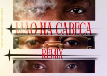 Mc Cabinda – Mão na Cabeça Remix (feat. Idpizzle & Biury Shine)