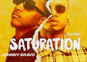 Johnny Bravo – Saturation (feat. Dj Did)