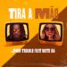 John Trouble – Tira A Mão (feat. Noite e Dia)