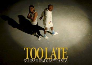 Sarissari - Too Late (feat. G Baby Da Silva)