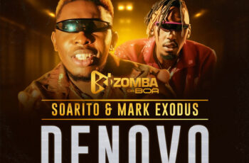 Kizomba da Boa – Denovo (feat. Soarito, Mark Exodus)