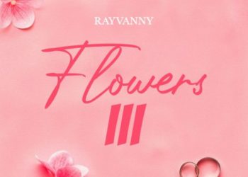 Rayvanny – Flowers III (EP)