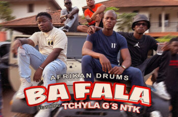 Afrikan Drums – Ba Fala (feat. Tchyla G’s Ntk)