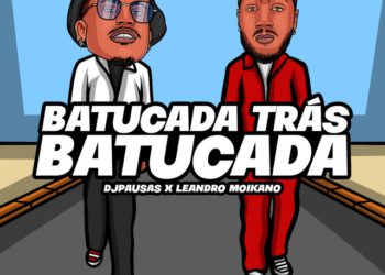 Dj Pausas & Leandro Moikano – Batucada Trás Batucada (EP)