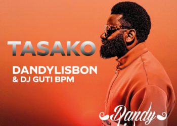 DandyLisbon – Tasako – Original Mix (feat. Dj Guti BPM)