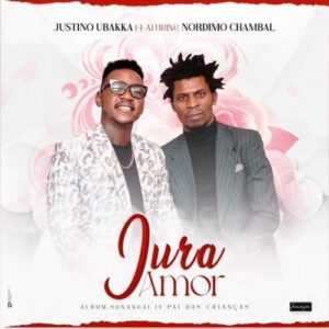 Justino Ubakka Jura Amor feat. Nordino Chambal