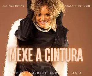 Tatiana Durão – Mexe a Cintura (feat. Arafath Muhuure)