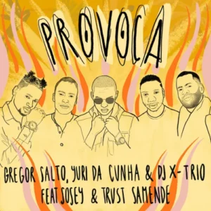 Gregor Salto Yuri da Cunha DJ X Trio Provoca feat. SOSEY Trust Samende