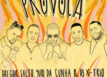 Gregor Salto, Yuri da Cunha & DJ X-Trio – Provoca (feat. SOSEY & Trust Samende)
