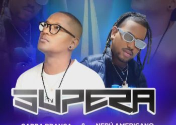 Garra Branca – Supera (feat. Nerú Americano)