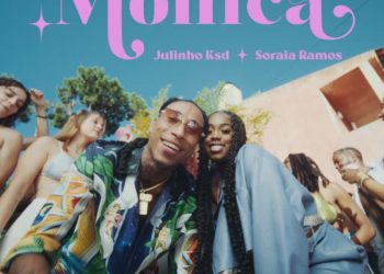 Julinho Ksd – Mónica (feat. Soraia Ramos)