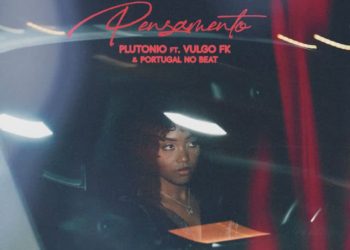 Plutonio – Pensamento (feat. Portugal No Beat,Vulgo FK)