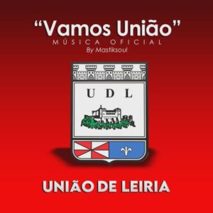 Vamos Uniao Musica Oficial Uniao de Leiria