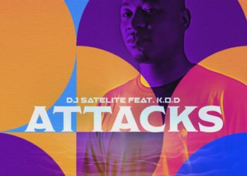 DJ Satelite – Attacks (feat. K.O.D.)