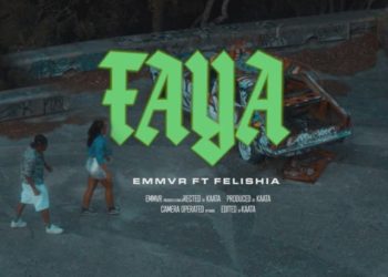 EMMVR – Faya (feat. Felishia)