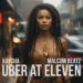 Kaysha – Uber at eleven (feat. Malcom Beatz)