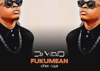 DJ Vielo – Fukumean Afro Club