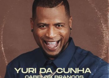 Yuri da Cunha – Cabelos Brancos