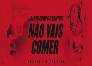 Claudio Fênix – Não Vais Comer Acapella (feat. Helio Baiano)