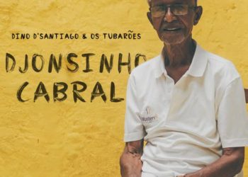 Dino d’Santiago,Os Tubarões – Djonsinho Cabral