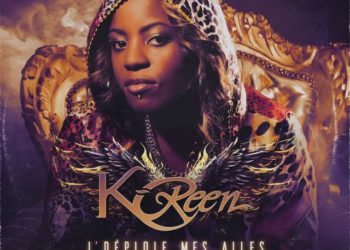 K-Reen – j’déploie mes ailes – REMIX (feat. Masta)