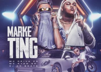 Mc Paiva ZS – Marketing (feat. DJ Ak beats,MC Ryan SP,Love Funk)