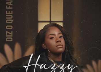 Hazzy – Diz o que falta (Prod. XB LABEL)