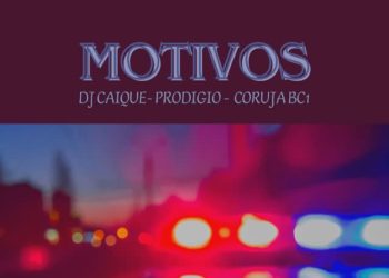 DJ Caique – Motivos (feat. Coruja Bc1,Prodigio)