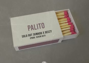 SOLD OUT SKWADD – Palito (feat. Deezy)