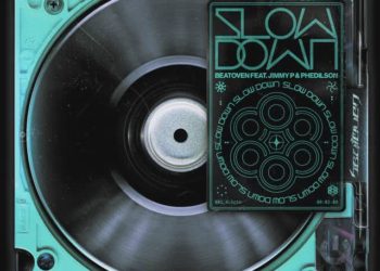 Beatoven – SLOW DOWN (feat. Jimmy P,Phedilson)
