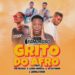 Deejay Famoroso – Grito do Afro (feat. Teo No Beat)