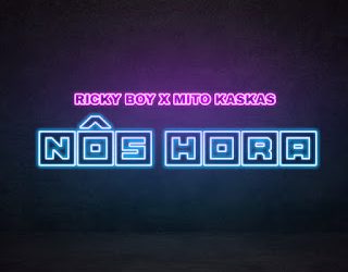 Ricky Boy – Nôs Hora (feat. Mito Kaskas)