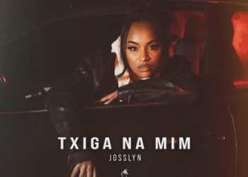 Josslyn – Txiga na Mim